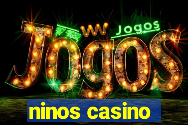 ninos casino